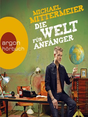 cover image of Die Welt für Anfänger (Autorenlesung)